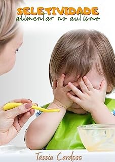 Livro SELETIVIDADE ALIMENTAR NO AUTISMO