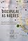 Livro Discipulai as nações: uma análise bíblica sobre o significado da grande comissão e suas implicações para a igreja