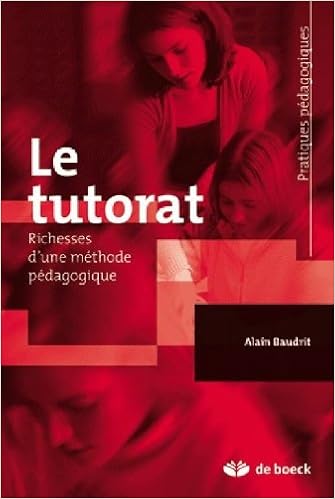 Amazon Fr Le Tutorat Richesses D Une Methode Pedagogique Baudrit Alain Livres