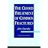 The Closed Treatment Of Common Fractures