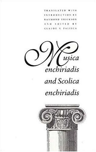 Musica enchiriadis and Scolica enchiriadis (Music Theory Translation Series)