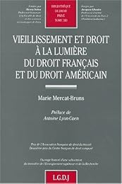 Vieillissement et droit à la lumière du droit français et du droit américain