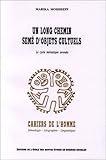 Un long chemin semé d'objets cultuels: Le cycle initiatique aranda (Cahiers de l'homme) (French Ed by