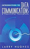 Introduction to Data Communications, Hughes, Larry, 0867207450
