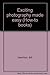 Exciting photography made easy (How-to books) by 