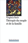 Thérapie du couple et de la famille par Satir