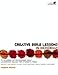 Creative Bible Lessons in Nehemiah: 12 Sessions on Discovering What Leadership Means for Students To by Andrew A. Hedges