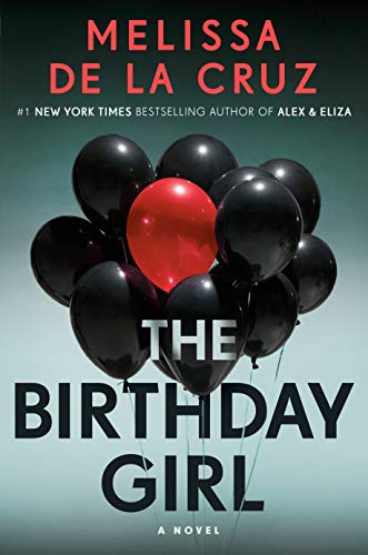 The Birthday Girl: A Novel by [de la Cruz, Melissa]