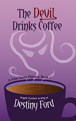 The Devil Drinks Coffee (A Kate Saxee Mystery Book 1)