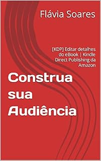 Livro Construa sua Audiência: [KDP] Editar detalhes do eBook | Kindle Direct Publishing da Amazon