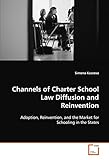 Image de Channels of Charter School Law Diffusion and Reinvention: Adoption, Reinvention, and the Market for Schooling in the States