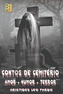 Livro Contos De Cemitério: Amor - Humor - Terror