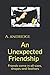 An Unexpected Friendship by A. andridge