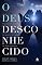 Livro O Deus desconhecido: O prazer de desfrutar do amor e do cuidado do Todo-Poderoso