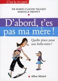 D'abord t'es pas ma mère !