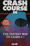 Crash Course in C, Perry, Paul J., 1565291492