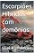 Livro Escorpiões Híbridos com demônios (INSTRUÇÃO PARA O APOCALIPSE QUE SE APROXIMA Livro 73)