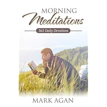 Morning Meditations: 365 Daily Devotions Morning Meditations: 365 Daily Devotions