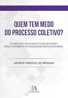 Livro Quem tem Medo do Processo Coletivo?: As disputas e escolhas políticas no CPC/2015 para o tratamento da litigiosidade repetitiva no Brasil (FGV)