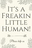 It's A Freakin Little Human!: Hilarious & Unique Baby Shower Guest Book