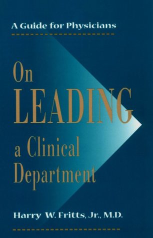 Download On Leading a Clinical Department: A Guide for Physicians Download On Leading a Clinical Department: A Guide for Physicians