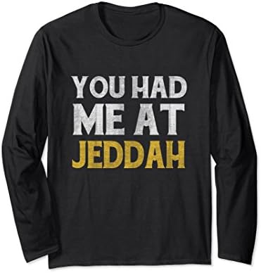 Unisex You had me at Jeddah long sleeve t-shirt XL: Black