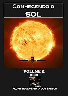 Livro Conhecendo o Sol (Coleção Astronomia e Astronáutica Livro 3)