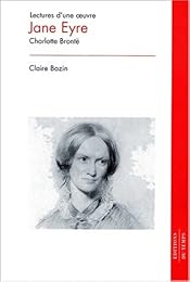 Lectures d'une oeuvre, "Jane Eyre", Charlotte Brontë