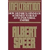 Infiltration: How Heinrich Himmler Schemed to Build an SS Industrial Empire
