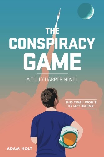The Conspiracy Game: A Tully Harper Novel (The Tully Harper Series) (Volume 1)