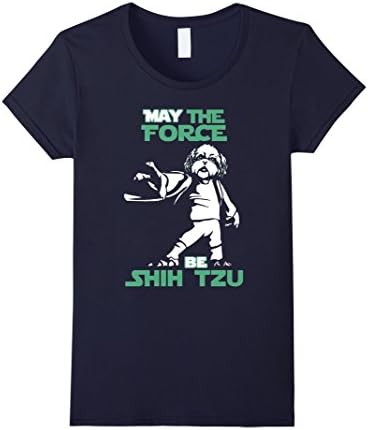 Women's Shih Tzu dog T shirt - May the force be Shih Tzu Medium Navy