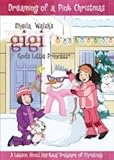 Dreaming of a Pink Christmas: Gigi God's Little Princess