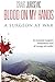 Blood on my hands: A surgeon at war by 