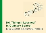 101 Things I Learned in Culinary School