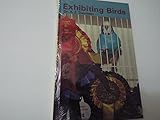 Exhibiting Birds by 