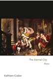 The Eternal City: Poems (Princeton Series of Contemporary Poets)