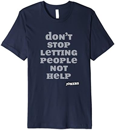 Impractical JokersDon't Stop T-Shirt Premium T-Shirt