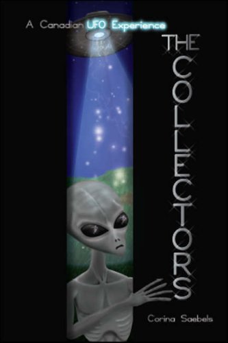 The Collectors: A Canadian UFO Experience