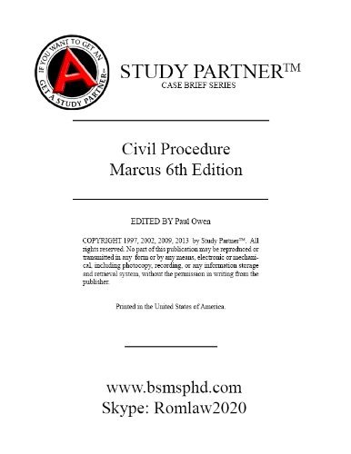 Casebriefs For the casebook titled Civil Procedure, A Modern Approach 6th Marcus, Redish, ISBN # 9780314278999 ISBN 10: 0314278990 ISBN-13: 9781634595094 (Case Briefs by Rom Law)