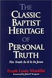 The Classic Baptist Heritage Of Personal Truth: The Trusth As It Is In Jesus by 