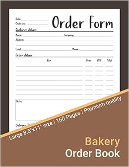 Bakery Order Book Customer Order Tracker For Cakes Cookies Brownies And More Lindsey Alicia Amazon Com Books
