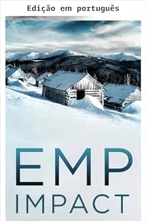 Livro Impacto EMP: um thriller EMP pós-apocalíptico de cidade pequena (Sobrevivência ao EMP em um mundo sem energia Livro 86)