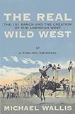 Front cover for the book The Real Wild West by Michael Wallis