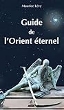 Guide de l'Orient éternel by 