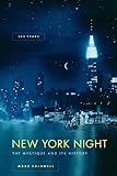 Front cover for the book New York Night: The Mystique and Its History by Mark Caldwell