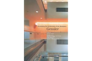Developing the Architecture of the Workplace: Gensler 1967-1997