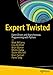 Expert Twisted: Event-Driven and Asynchronous Programming with Python by