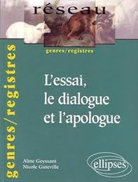 L' essai, le dialogue et l'apologue