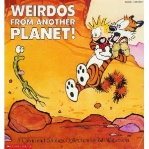 Weirdos From Another Planet Calvin and Hobbes