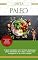 Livro Dieta Paleo: O Guia Definitivo para uma Alimentação Ancestral e um Corpo Saudável: O guia completo com receitas deliciosas, plano alimentar de 7 dias e dicas para emagrecer e ter mais energia.